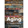 Aging: An Apprenticeship