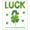 Luck from the Very Hungry Caterpillar