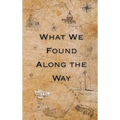 What We Found Along the Way