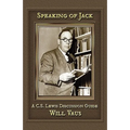 Speaking of Jack: A C. S. Lewis Discussion Guide