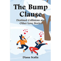 The Bump Clause: Destined Collisions and Other Love Stories