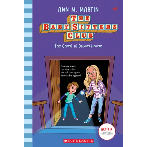The Ghost at Dawn's House (the Baby-Sitters Club #9): Volume 9