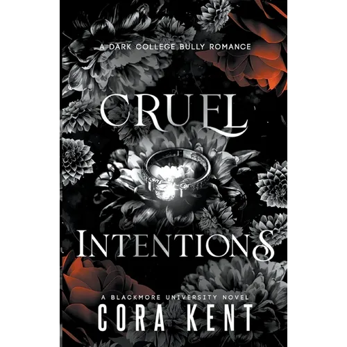 Cruel Intentions: A Dark College Bully Romance
