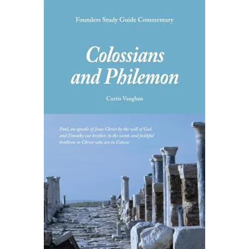 Founders Study Guide Commentary: Colossians and Philemon