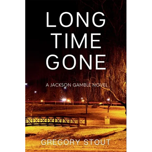 Long Time Gone: A Jackson Gamble Novel