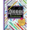 AHHHH I'm So Bored! Gamers Edition Activity Book For Teens: Pen and Pencil Fun Brain Game Puzzles for teenagers and tweens 11-17