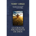 La Gracia Abundante de Dios