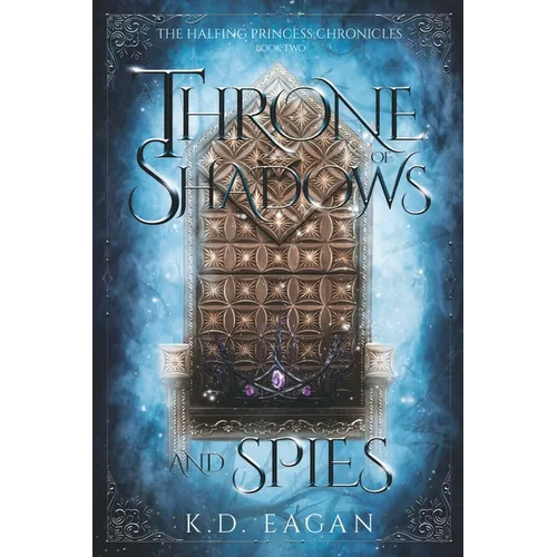 A Throne of Shadows and Spies