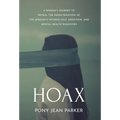 Hoax: A Woman's Journey to Reveal the Indoctrination of the Jehovah's Witness Cult, Addiction, and Mental Health Diagnoses