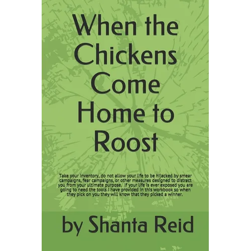 When the Chickens Come Home to Roost