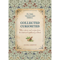 Collected Curiosities: More Stories and Recipes from the Historical Apothecary Cabinet