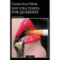 Soy Una Tonta Por Quererte (Relatos) / I'm a Fool to Want You (Short Stories)