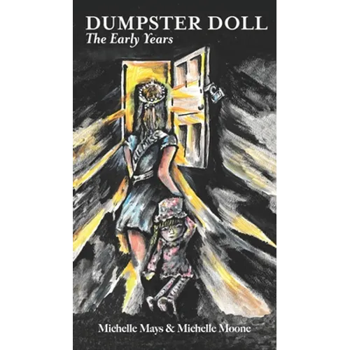 Dumpster Doll: The Early Years
