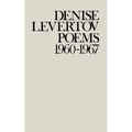 Poems of Denise Levertov, 1960-1967