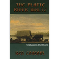 The Platte River Waltz, Orphans in the Storm