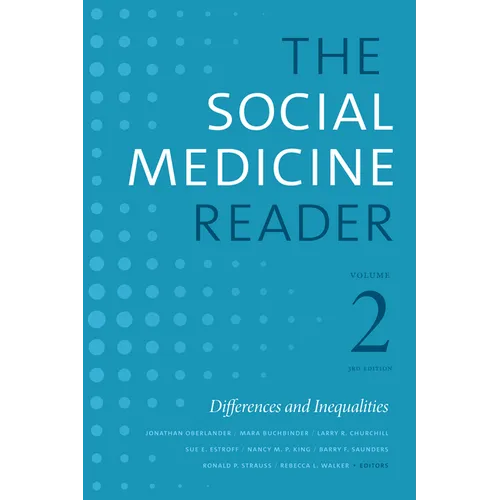 The Social Medicine Reader, Volume II, Third Edition: Differences and Inequalities