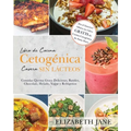 Libro de Cocina Cetogénica Casera sin Lácteos: Comidas Quema Grasa, Deliciosas, Batidos, Chocolate, Helado, Yogur y Refrigerios