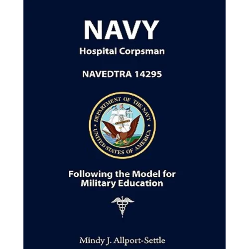Navy Hospital Corpsman: NAVEDTRA 14295 Following the Model for Military Education