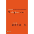 El cristiano ateo: Creer en Dios, pero vivir como si Dios no existiera = The Christian Atheist = The Christian Atheist