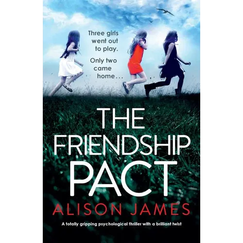 The School Friend: A totally gripping psychological thriller with a brilliant twist