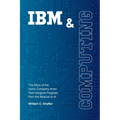 IBM and Computing: The Story of the Iconic Company Amid Technological Progress from the Abacus to AI