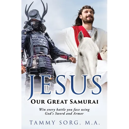 Jesus - Our Great Samurai