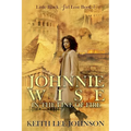 Little Black Girl Lost: Book 7 Johnnie Wise In The Line Of Fire