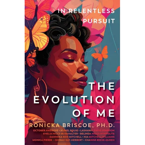 In Relentless Pursuit: The Evolution of Me