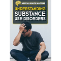 Understanding Substance Use Disorders