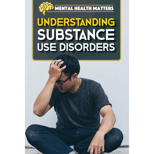 Understanding Substance Use Disorders