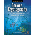 Serious Cryptography, 2nd Edition: A Practical Introduction to Modern Encryption