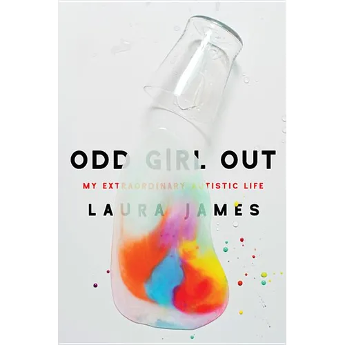 Odd Girl Out: My Extraordinary Autistic Life