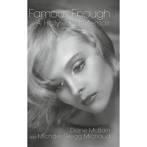 Famous Enough: A Hollywood Memoir (hardback)