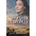 The Fearless Cowboy: A Sweet Historical Romance