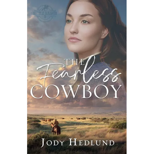 The Fearless Cowboy: A Sweet Historical Romance