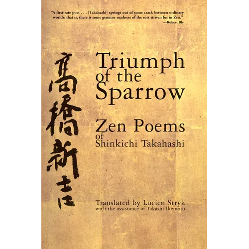 Triumph of the Sparrow: Zen Poems of Shinkichi Takahashi