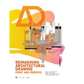 AD Architectural Design 95:3: Reimagining Architectural Drawing: Print and Process