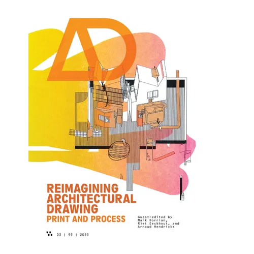 AD Architectural Design 95:3: Reimagining Architectural Drawing: Print and Process