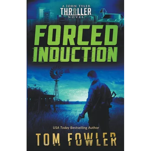 Forced Induction: A John Tyler Thriller