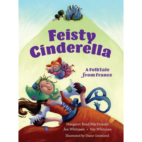 Feisty Cinderella: A Folktale from France