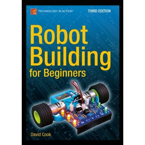 Robot Building for Beginners, Third Edition