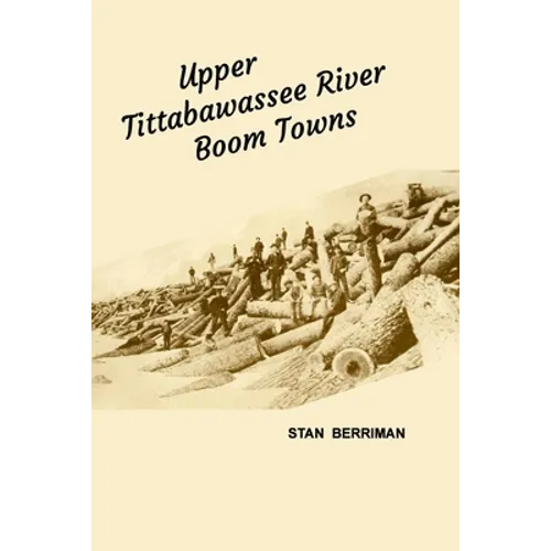 Upper Tittabawassee River Boom Towns