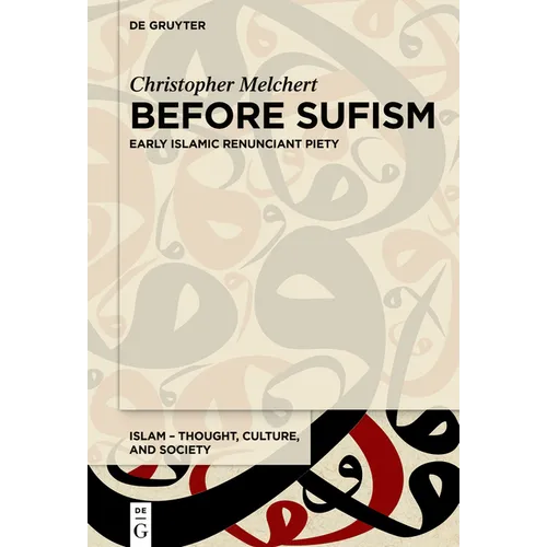 Before Sufism: Early Islamic Renunciant Piety