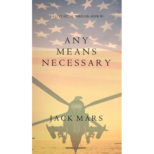 Any Means Necessary (a Luke Stone Thriller-Book #1)