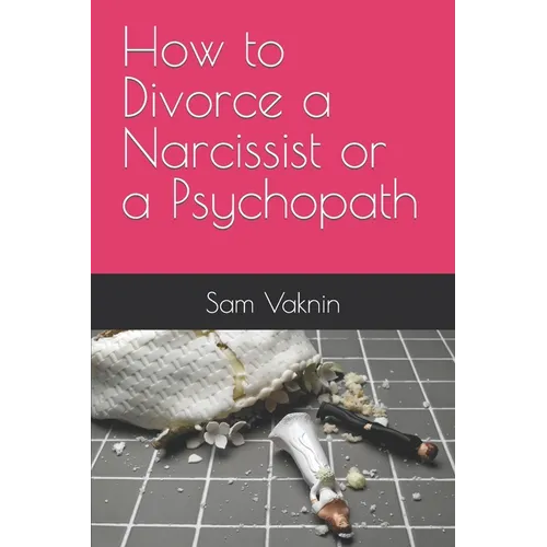 How to Divorce a Narcissist or a Psychopath