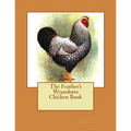 The Feather's Wyandotte Chicken Book: Chicken Breeds Book 21