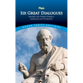 Six Great Dialogues: Apology, Crito, Phaedo, Phaedrus, Symposium, the Republic