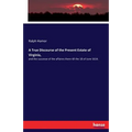 A True Discourse of the Present Estate of Virginia,: and the successe of the affaires there till the 18 of June 1614.