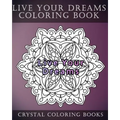 Live Your Dreams Coloring Book: 20 Live Your Dreams Mandala Coloring Pages