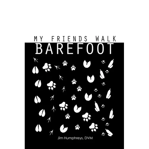 My Friends Walk Barefoot